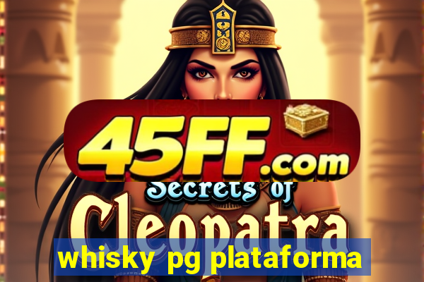 whisky pg plataforma